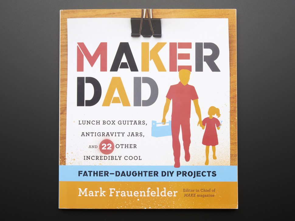 Maker Dad by Mark Frauenfelder