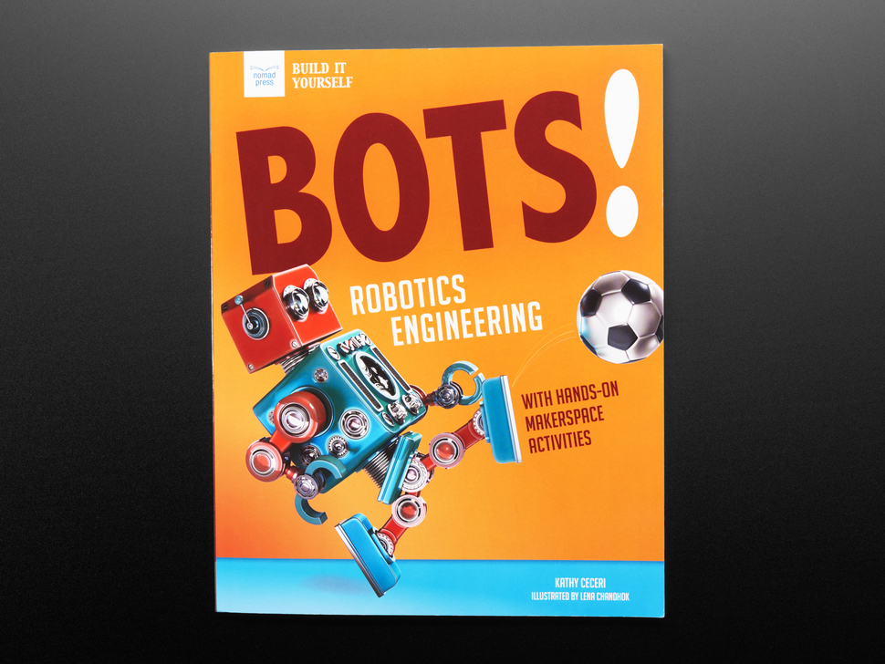 Bots! Robotics Engineering with Hands-On Makerspace Activities