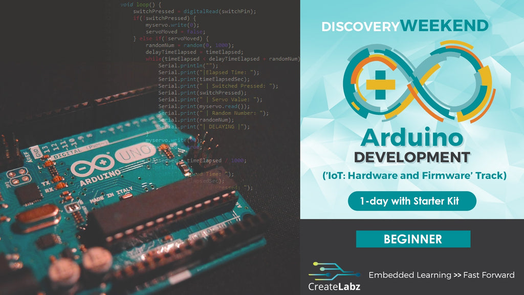 Discovery Weekend: Beginner Arduino Development Workshop