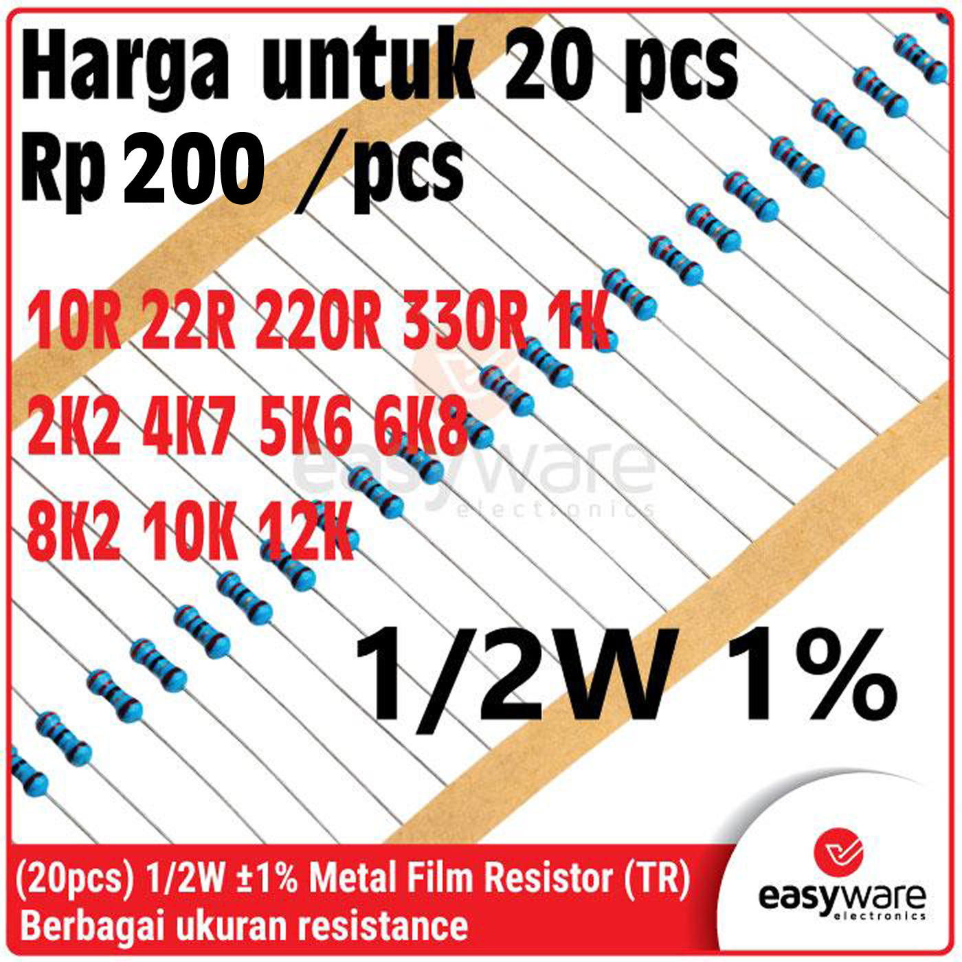 [20 PCS] Resistor Metal Film 1/2W 1% – Resistor Presisi 0.5W 1% Berbagai Nilai 10R 22R 220R 330R 1K 2K2 4K7 5K6 6K8 8K2 10K 12K