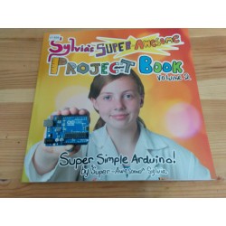 Sylvia Super Awesome Project Book - Super Simple Arduino
