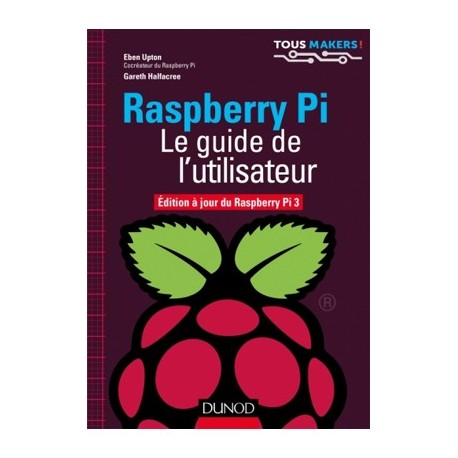 Raspberry Pi - Le guide de l'utilisateur