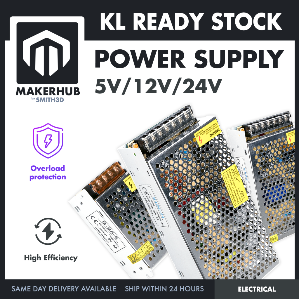 5V 12V 24V Power Supply 5A 10A 15A 20A 25W 50W 75W 120W 240W AC DC Convertor LED Strip Driver - MakerHub Malaysia: Robotic and Electronic Supplies