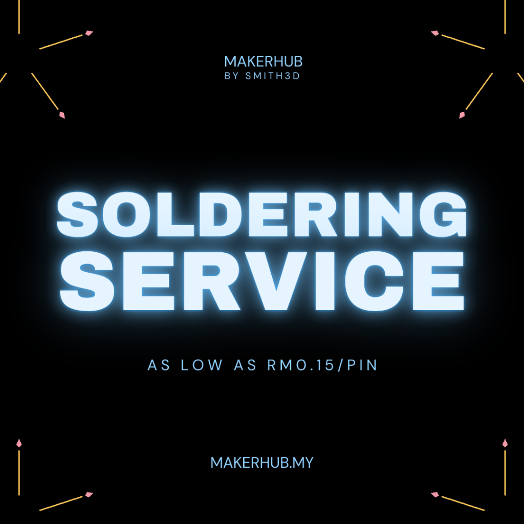 Soldering Service for Circuit Boards & Electronics - MakerHub Malaysia: Robotic and Electronic Supplies