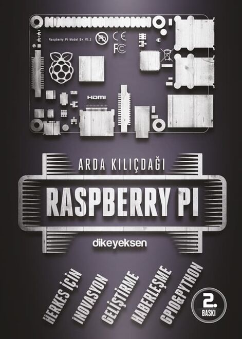 Raspberry Pi - Arda Kılıçdağı 2.Baskı