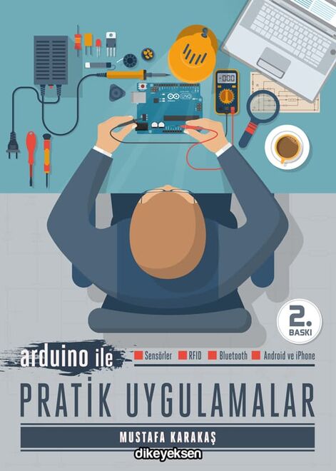 Arduino ile Pratik Uygulamalar - Mustafa KARAKAŞ